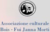 L'Associazione Culturale Bois-Fui Janna Morti